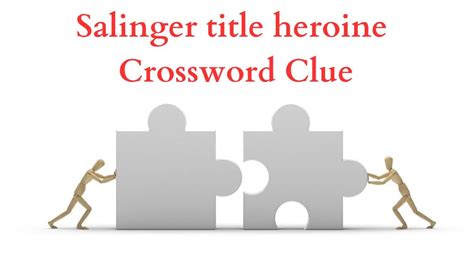 <strong>Toni Morrison Title Heroine Crossword Clue</strong> Answers. . Salinger title heroine crossword